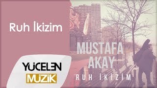 Mustafa Akay - Ruh İkizim - Lyric Video Resimi