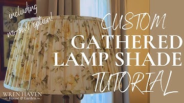 CUSTOM GATHERED LAMP SHADE TUTORIAL 🤩 #diy #lampshade #custom