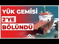 Yük Gemisi 2&#39;ye Bölündü I KRT Haber