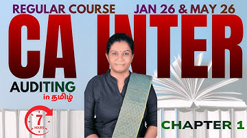 CA Inter Auditing | Chapter 1 | Regular Course | FULL CLASS in 7 hours | in TAMIL | ICAI Material