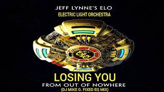 Electric Light Orchestra - Losing You (Jeff Lynne&#39;s ELO) (DJ Mike G. Fixed EQ Mix)