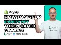 Setting Up Shopify & Solana NFT Token-Gated E-Commerce Integration with Minty App