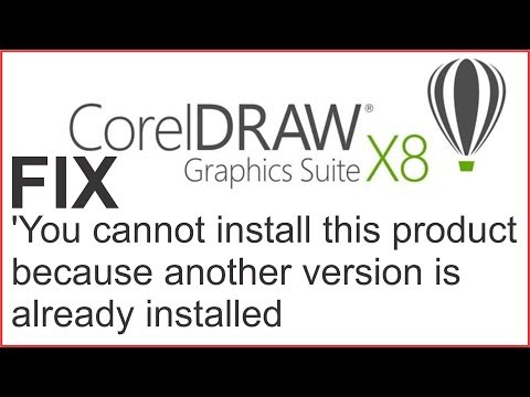 How to Fix Corel Draw X8 'You cannot install this product because another version is already install