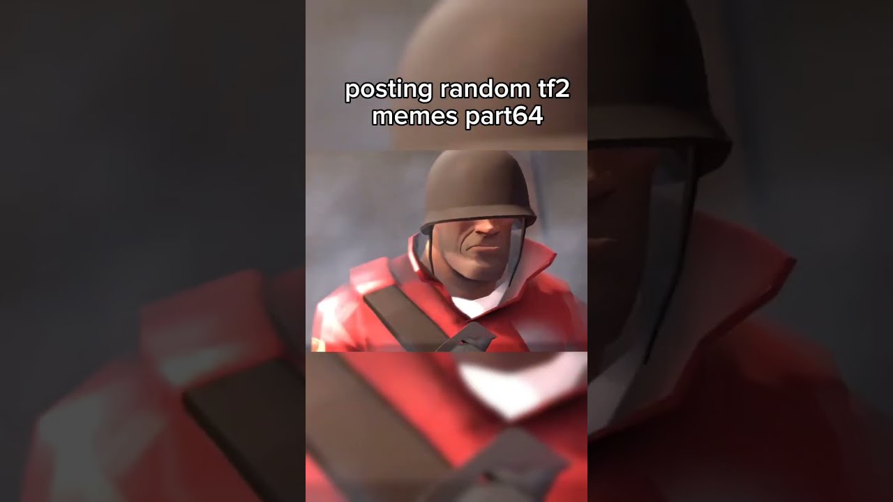  Posting Tf2 Memes Tf2shorts Engineer Soldier Spy Video From SilentManJoe