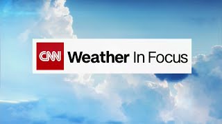 CNN International: "Weather in Focus" filler