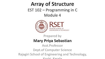 EST102 Programming in C Lecture 6 Module 4 Array of Structure