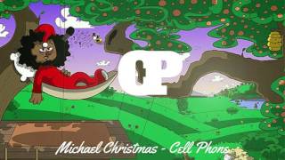 Michael Christmas - Cell Phone