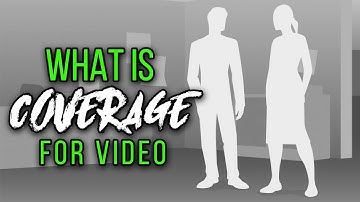 What is COVERAGE for Video | Beginner Filmmaking Tips