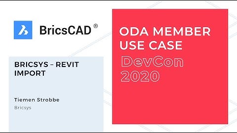Bricsys – Revit import. ODA Member use case
