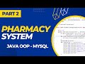 Pharmacy Management System using Java Object Oriented Programming (OOP) (Part 2)