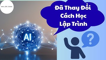 Chia Sẻ Cách Thực Tự Học Lập Trình Trong thời Đại A.I | Anh Lập Trình