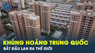 Hiệu ứng “đổ sập” của bất động sản Trung Quốc bắt đầu lan rộng thế giới | CafeLand