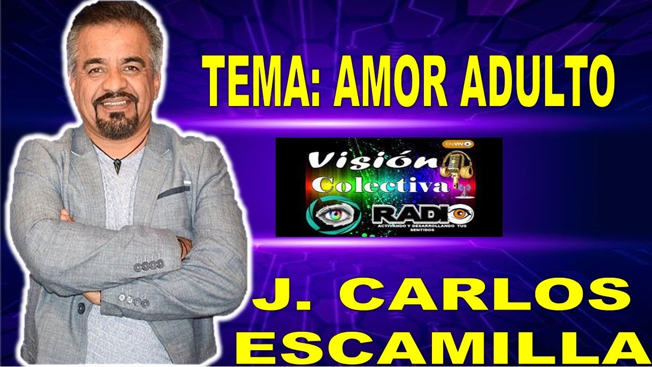 J.CARLOS ESCAMILLA - TEMA AMOR ADULTO