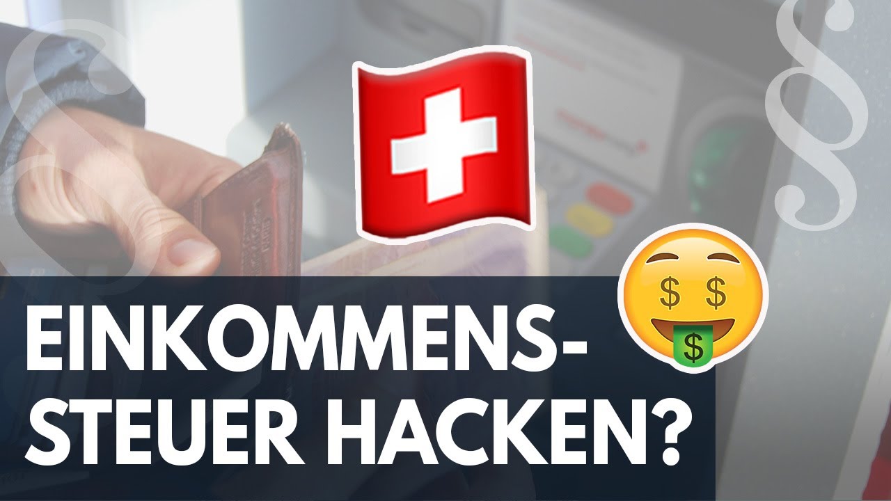 🇨🇭 Einkommenssteuer = Grösster Steuerhack in der Schweiz