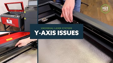 Y-Axis Troubles in Universal Laser Machines: Identifying Common Issues