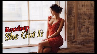 Roudeep - She Got It (Music Video) Resimi