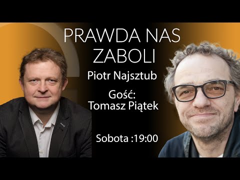                     Prawda Nas Zaboli -Tomasz Piątek - Piotr Najsztub odcinek 33
                              