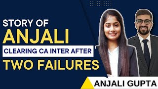 Story of Anjali Clearing CA Inter After two Failures | Neeraj Arora