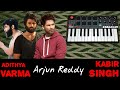 Kabir singh  arjun reddy  adithya varma  theme  saraavan