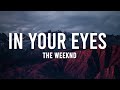 In Your Eyes - The Weeknd (Lyrics)