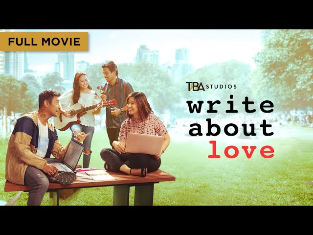 Write About Love | Full Movie | Miles Ocampo | Rocco Nacino | Crisanto B. Aquino | TBA Studios class=