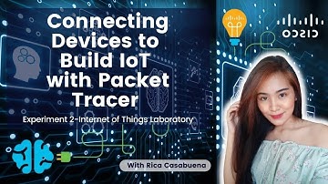 Packet Tracer | Connecting Devices to Build IoT | Exp2 | Internet of Things Laboratory