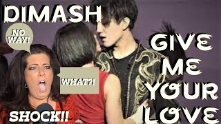 DIMASH "GIVE ME YOUR LOVE" OH MY GOD, I'M SAD..HAPPY...DEAD!!! | REACTION VIDEO