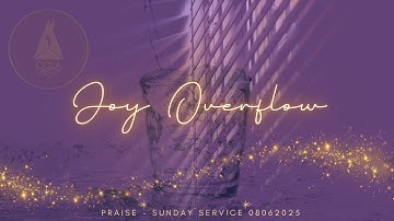 Joy Overflow | Praise Session | @#COZASundays 08-06-2025