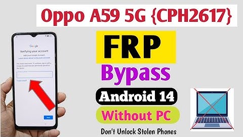 Oppo A59 5G Frp Bypass android 14 | Oppo Cph2617 Frp Bypass Without PC | Cph2617 frp Unlock