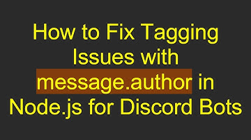 How to Fix Tagging Issues with message.author in Node.js for Discord Bots