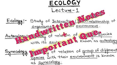 Ecology: Lecture -1(Theory) ||Handwritten notes + Imp.Que