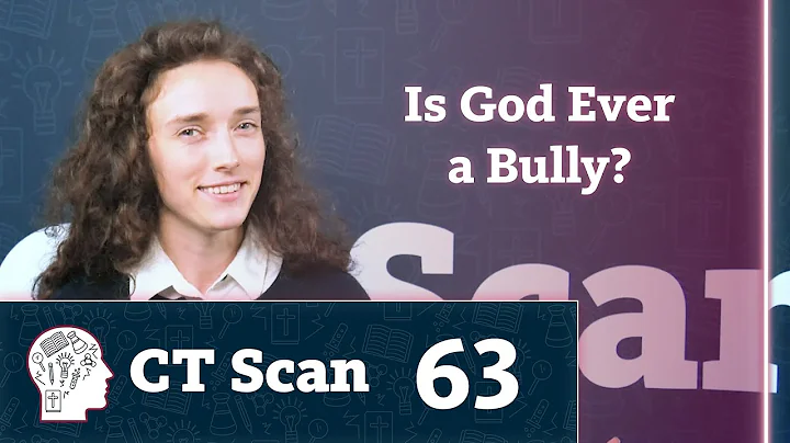 Is God Ever a Bully? (Episode 63)