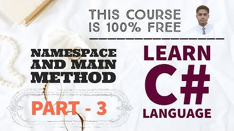 Part 3 - Namespace, Main Method And Top Level Statements | Learn C# Language By Nikhil