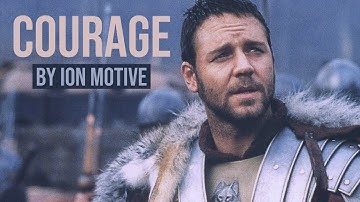 Courage - Gladiator Motivational Video