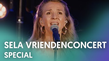 Special Sela Vriendenconcert - Nederland Zingt