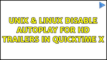 Unix & Linux: Disable autoplay for HD trailers in QuickTime X (2 Solutions!!)