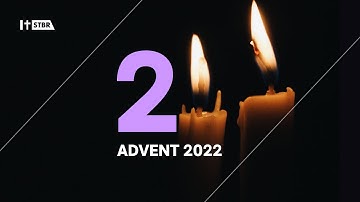 Lighting the 2nd Candle | Advent 2022