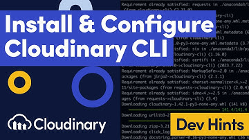 Install & Configure the Cloudinary CLI -  Dev Hints