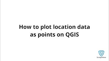 How to plot location data from a CSV file or as points on QGIS