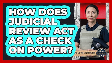 How Does Judicial Review Act as a Check on Power?