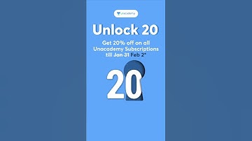 Unlock 20 | 20% off on all Subscriptions of Unacademy