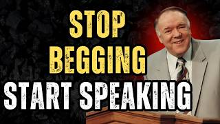 KENNETH E HAGIN: STOP BEGGING—USE YOUR AUTHORITY AND SPEAK TO YOUR MOUNTAIN NOW!!