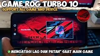 Rog game turbo 10 support all game and device terbaru 2025