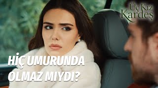 Babanın Evine Döndüğünü Düşündüm Türkan - Üç Kız Kardeş 6.Bölüm