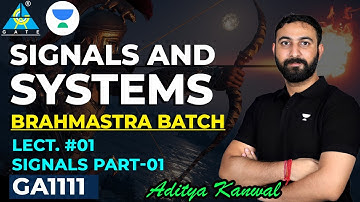 Signals & Systems : L01 Signals Part -01 | Brahmastra Batch | Aditya Kanwal | #kreatryx #gate2023