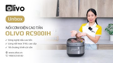 Unbox & Hướng Dẫn Sử Dụng Nồi Cơm Điện Cao Tần OLIVO RC900IH