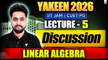 Linear Algebra Assignment 05 Discussion 🧠 | IIT JAM & CUET PG 2026 Preparation
