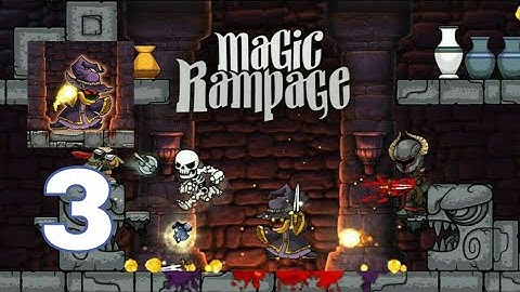 Magic Rampage - Gameplay Walkthrough Part 3 (android, iso)