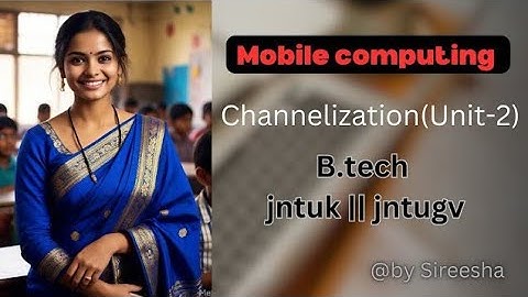 Mobile Computing : Channelization(Unit-2) || BTech JNTUK/JNTUGV