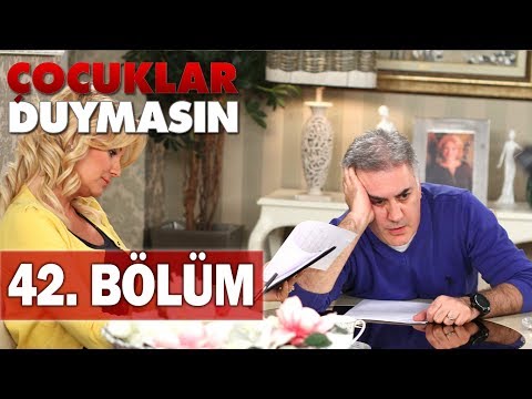 Çocuklar Duymasın 42. Bölüm